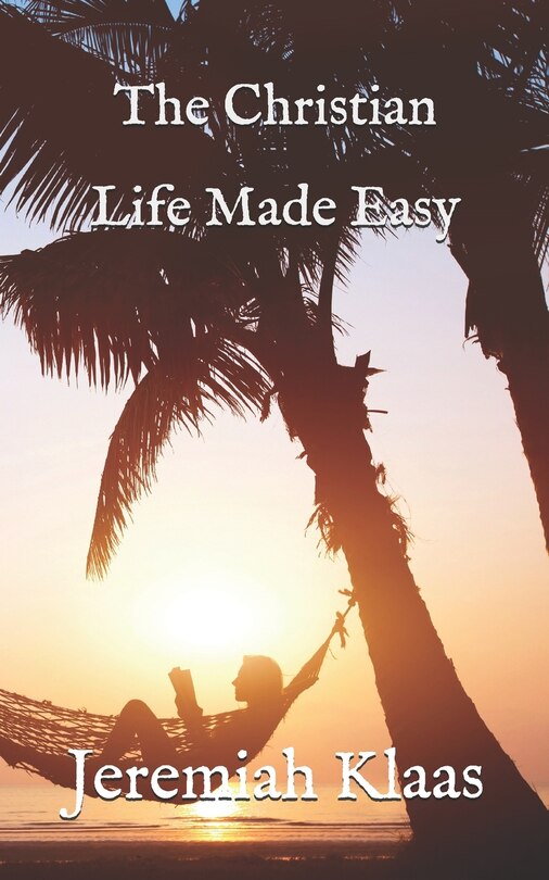 Front cover_The Christian Life Made Easy