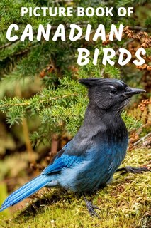 Picture Book of Canadian Birds: Colorful Extra-Large Print Bird Pictures with Names - A Gift/Present Book Idea for Alzheimer's Patients and Seniors with Dementia