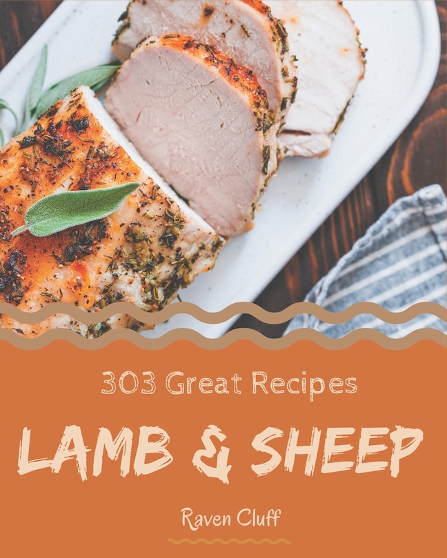 Front cover_303 Great Lamb & Sheep Recipes