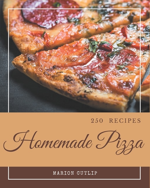 Couverture_250 Homemade Pizza Recipes