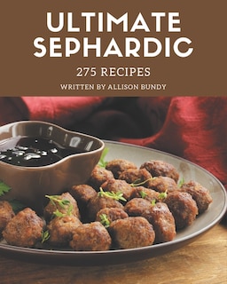 Front cover_275 Ultimate Sephardic Recipes