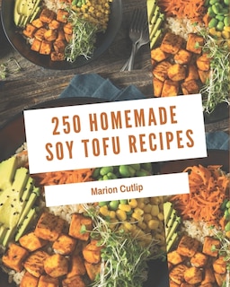 Front cover_250 Homemade Soy Tofu Recipes