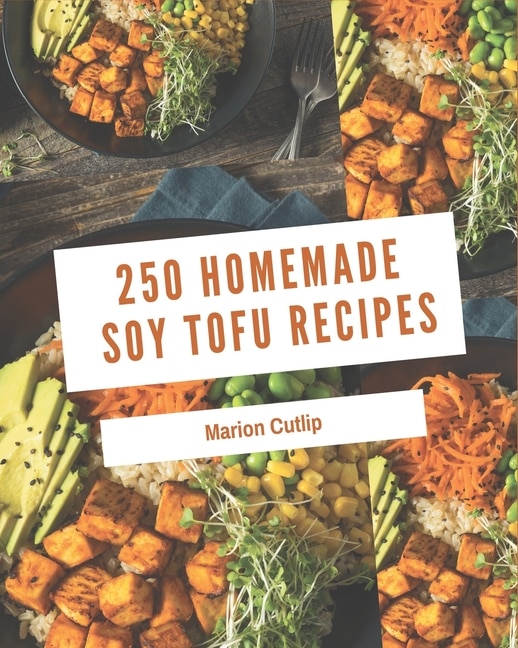 Front cover_250 Homemade Soy Tofu Recipes