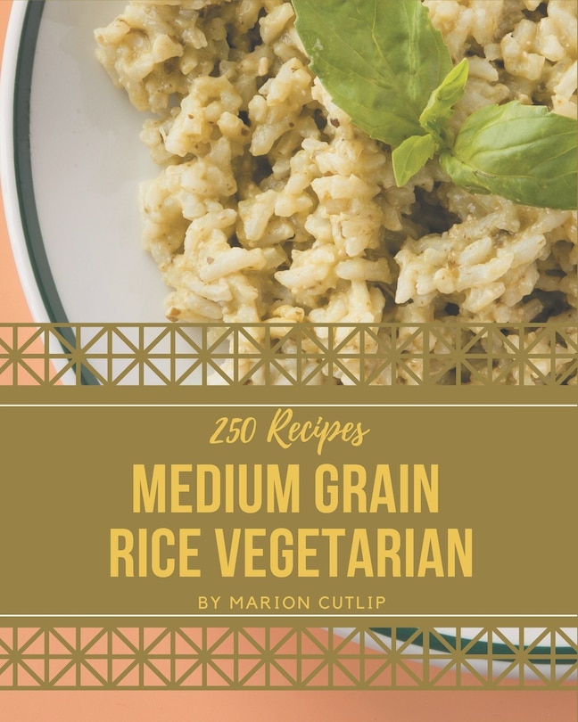 Front cover_250 Medium Grain Rice Vegetarian Recipes