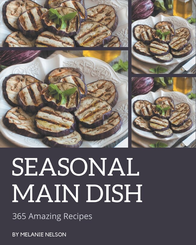 Couverture_365 Amazing Seasonal Main Dish Recipes