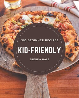 Front cover_365 Beginner Kid-Friendly Recipes