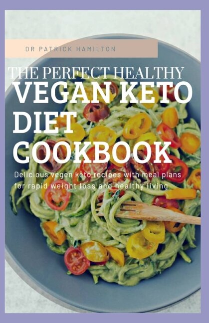 Couverture_The Perfect Healthy Vegan Keto Diet Cookbook