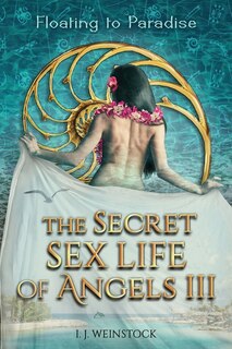 Front cover_THE SECRET SEX LIFE OF ANGELS III Floating to Paradise