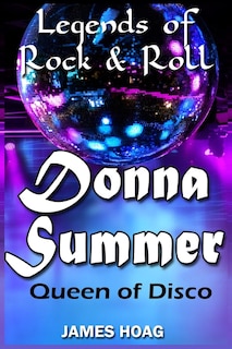 Front cover_Legends of Rock & Roll - Donna Summer