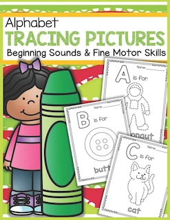Front cover_Alphabet Tracing Pictures Beginning Sounds and Fine Motor Skills