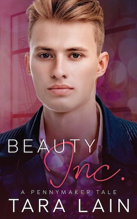 Beauty, Inc.: A MM, Enemies-to-Lovers, Fairy Tale Retelling Romance