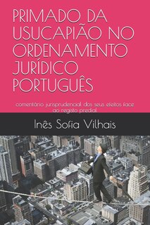 Couverture_Primado Da Usucapião No Ordenamento Jurídico Português