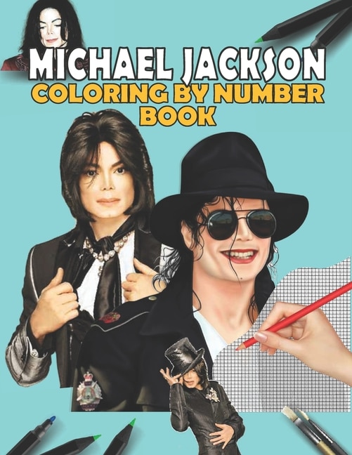 Michael Jackson Color By Number Book: Stress Relief & Satisfying Coloring Book For Michael Jackson Fans, Easy And Relaxing Designs, Micha