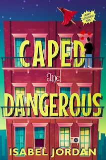 Caped and Dangerous