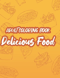 Couverture_Adult Coloring Book Delicious Food