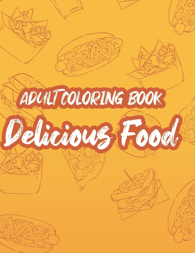 Couverture_Adult Coloring Book Delicious Food
