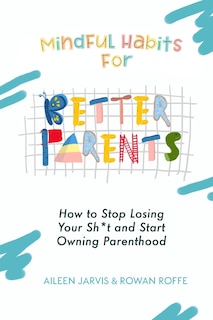 Front cover_Mindful Habits for Better Parents