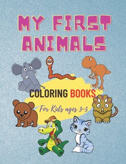 Front cover_My First Animals Coloring Books For Kids Ages 3-5
