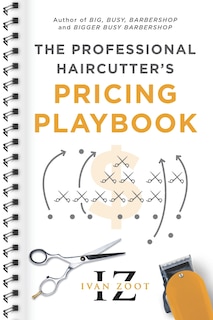 Front cover_The Professional Haircutter's Pricing Playbook