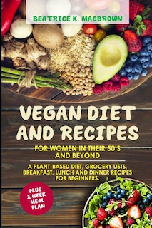 Front cover_Vegan Diet And Recipes For Women In Their 50's And Beyond