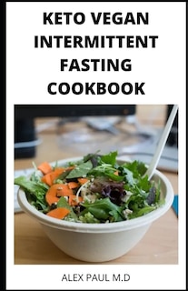 Front cover_Keto Vegan Intermittent Fasting Cookbook