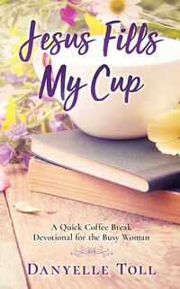 Front cover_Jesus Fills My Cup