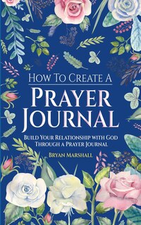 Front cover_How To Create A Prayer Journal