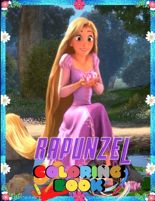 Rapunzel Coloring Book: Disney Unofficial Tangled Gift Jumbo Size Book For Kids Ages 3-7