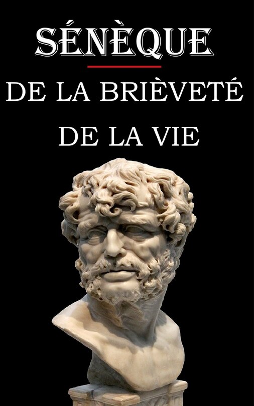 Front cover_De la brièveté de la vie (Sénèque)