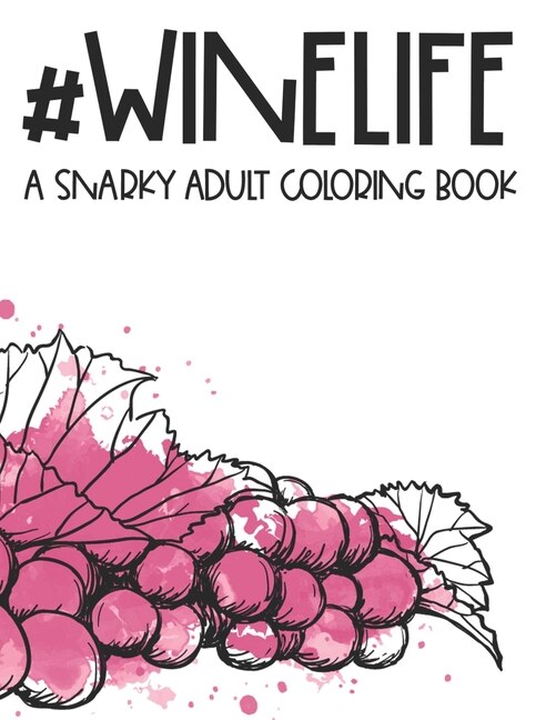 Couverture_#Winelife A Snarky Adult Coloring Book