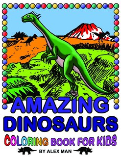 Front cover_Amazing Dinosaurs - Coloring Book for Kids
