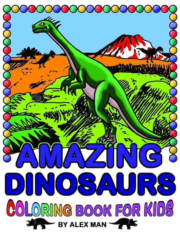 Front cover_Amazing Dinosaurs - Coloring Book for Kids