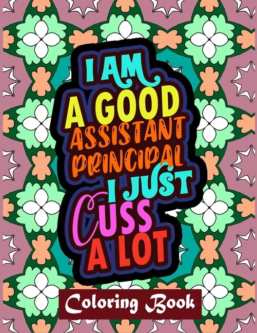 Front cover_I Am A Good Assistant Principal I Just Cuss A Lot