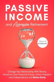 Couverture_Passive Income and Aggressive Retirement