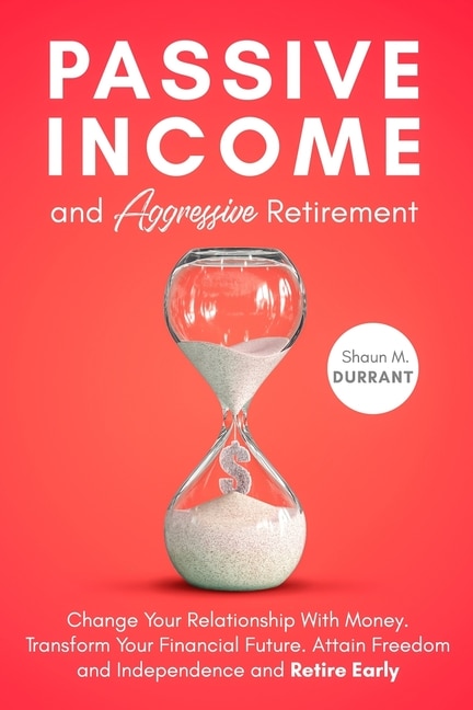Couverture_Passive Income and Aggressive Retirement