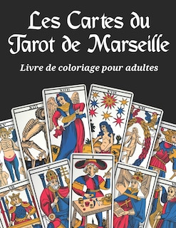 Couverture_Les Cartes du Tarot de Marseille - Livre de coloriage pour adultes