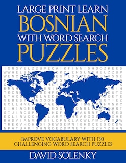 Front cover_Large Print Learn Bosnian with Word Search Puzzles