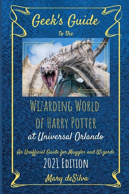 Couverture_Geek's Guide to the Wizarding World of Harry Potter at Universal Orlando 2021