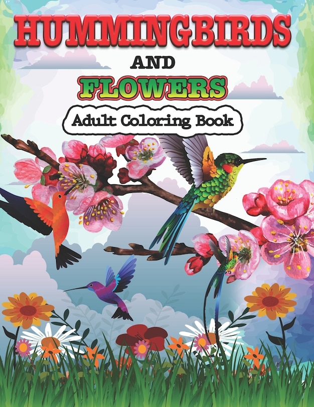 Front cover_Hummingbirds and Flowers Adults Coloring Book