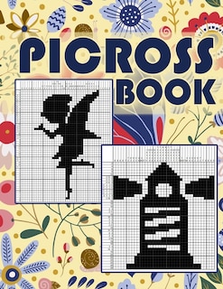 Picross Book: Hanjie Puzzle Book for Adults, Nonogram Puzzle Book Back and White, Japanese Crossword, Gift for Brain Teaser Lovers