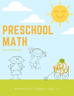 Front cover_Preschool Math Workbook for Toddlers Ages 2-4