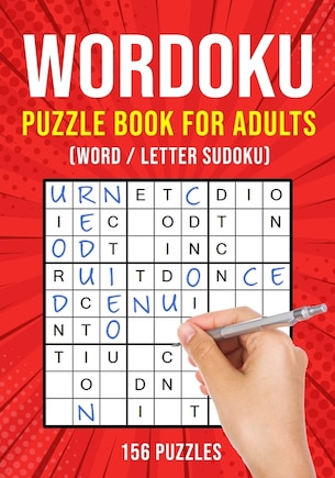 Wordoku Puzzle Book For Adults: Word / Letter Sudoku Worduku Puzzle Books - 156 Puzzles - Easy To Hard