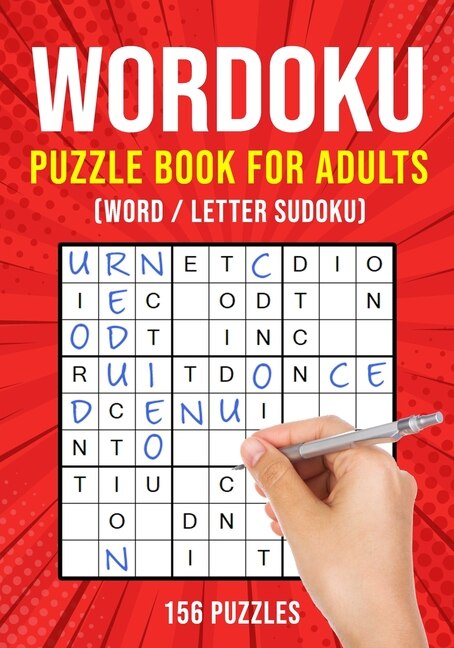 Wordoku Puzzle Book For Adults: Word / Letter Sudoku Worduku Puzzle Books - 156 Puzzles - Easy To Hard