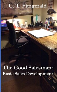 The Good Salesman: Basic Sales Development