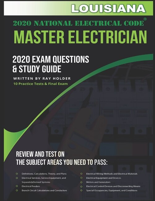 Louisiana 2020 Master Electrician Exam Study Guide and Questions: 400+ Questions for study on the 2020 National Electrical Code