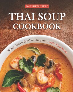 Couverture_Thai Soup Cookbook