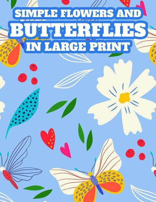 Couverture_Simple Flowers And Butterflies In Large Print