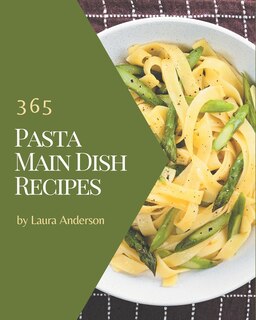 Front cover_365 Pasta Main Dish Recipes