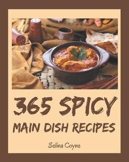 Front cover_365 Spicy Main Dish Recipes