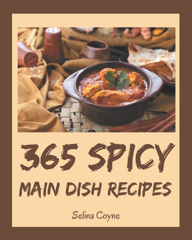 Front cover_365 Spicy Main Dish Recipes